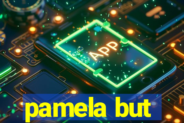 pamela but